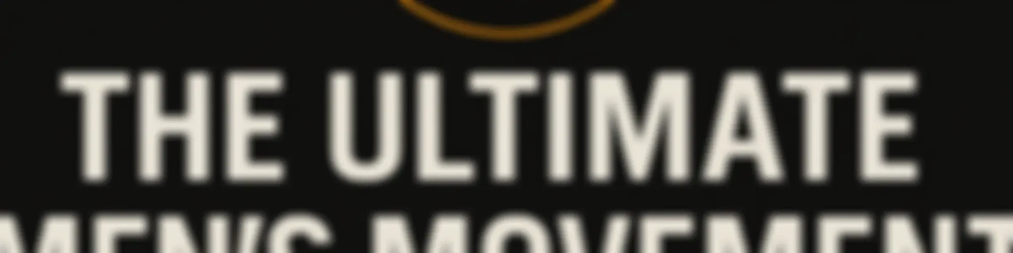 Ultimate Men's Movement Podcast