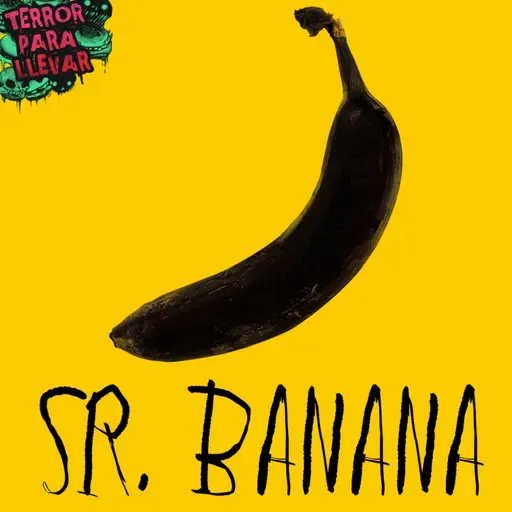 Señor Banana - Creepypasta