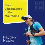 Hayden Hawks’ Guide to Mental Toughness and Peak Performance in the Mountains