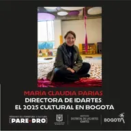 María Claudia Parias, Directora de IDARTES: el 2025 cultural en Bogotá
