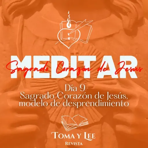Meditar el Sagrado Corazón de Jesús, día 9