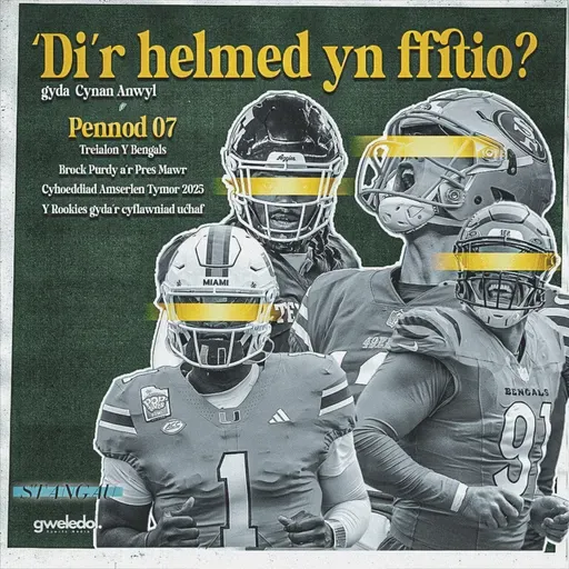 #7 - Drama y Cytundebau, NFL yn Ewrop, Y Rookies i edrych allan am yn 2025