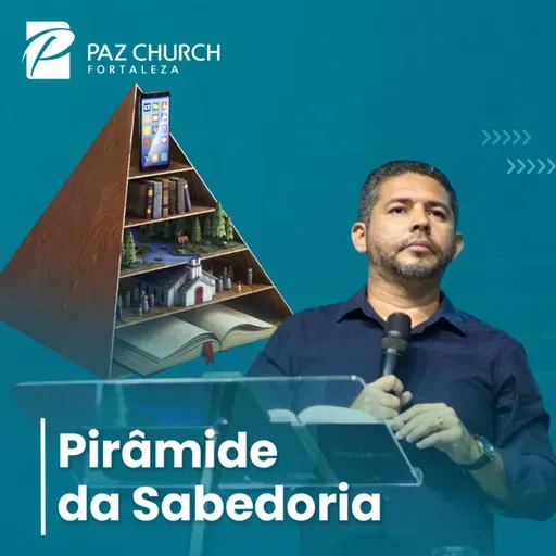Pirâmide da Sabedoria | Pr. Santos Silveira