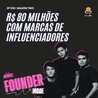 R$ 80 milhões com marcas de influenciadores | A História da Norte Media | Founder Mode ft. Enzo Moreira, Gabriel Delgado e João Leão
