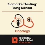 Advanced Practice Professionals Discuss Biomarker Testing in Patients With Solid Tumors: Lung Cancer
