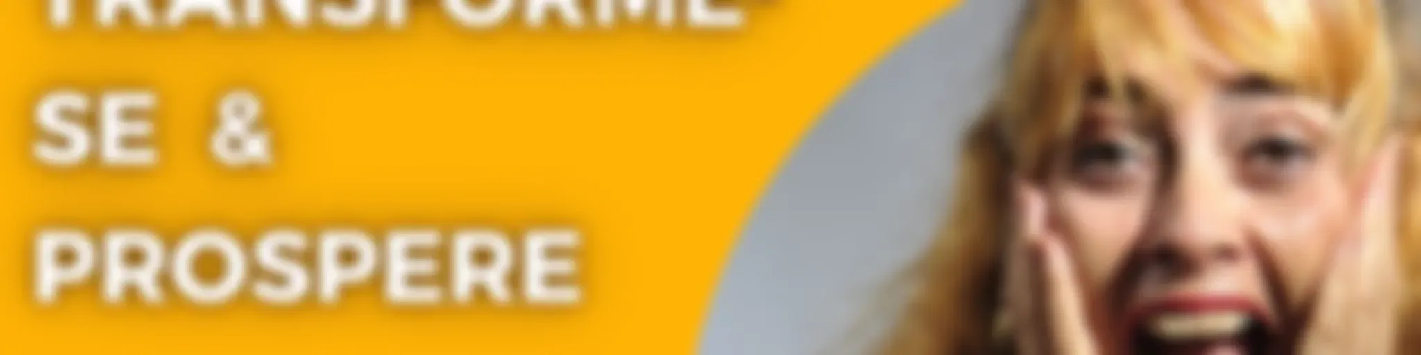 TRANSFORME-SE ♾ PROSPERE