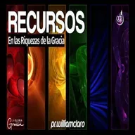 Recursos En Las Riquezas De La Gracia Pt 1 - Pr. William Claro