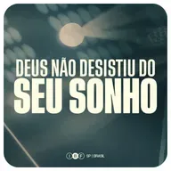 DEUS NÃO DESISTIU DO SEU SONHO! | Cesar Tavares