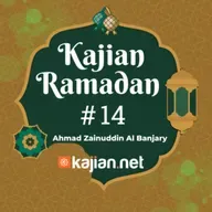 Kajian Ramadhan #14 - Ahmad Zainuddin Al Banjary
