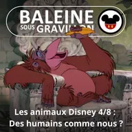 S07E54 Les animaux Disney 4/8 : Déguiser l'humain pour mieux le raconter