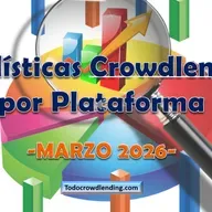 TOP MEJORES PLATAFORMAS CROWDLENDING INVERTIR 2026 - Estadísticas MARZO