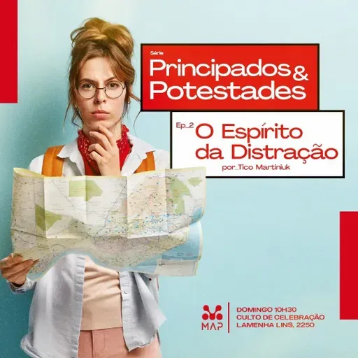 O Espírito da Distração | Série Principados & Potestades - Pr Tico Martiniuk | MAP Curitiba