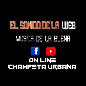 EL SONIDO DE LA WEB ON LINE CHAMPETA URBANA