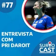 SurtoCast #77 - Entrevista com PRI DAROIT