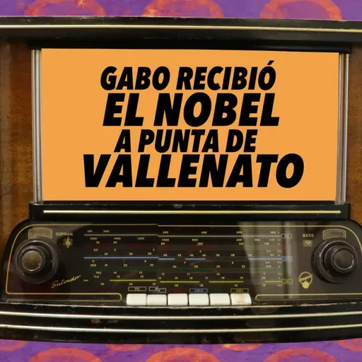 83. Gabo recibió el Nobel a punta de vallenato