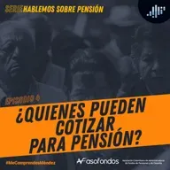 ¿Quiénes pueden cotizar para pensión? | Me comprendes Méndez