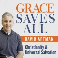 Ep. 222  Baxter Kruger -  A Scriptural, Patristic, Trinitarian, Relational, Non-Deterministic approach to Salvation for All Humanity!