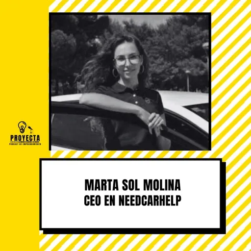 De 0 a 20 Mil Clientes en el Negocio de Revisión de Coches de Segunda Mano, Marta Sol CEO en Needcarhelp Ep.306