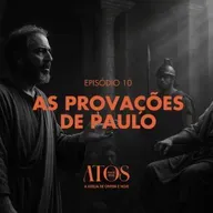 [Série] Atos (Parte dois) | As Provações de Paulo, com Igor Miguel - Atos 24:1–27 [#ep10]