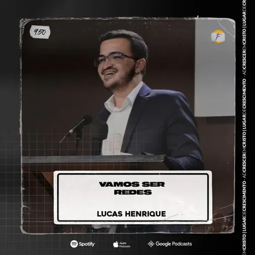 Vamos Ser Redes || Lucas Henrique - AD CRESCER EM CRISTO