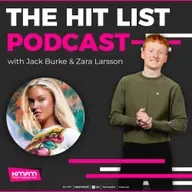 The Hit List Podcast with Jack & Zara Larsson