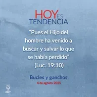 Bucles y ganchos ~ Devocional de Jóvenes ~ 4 de agosto 2025