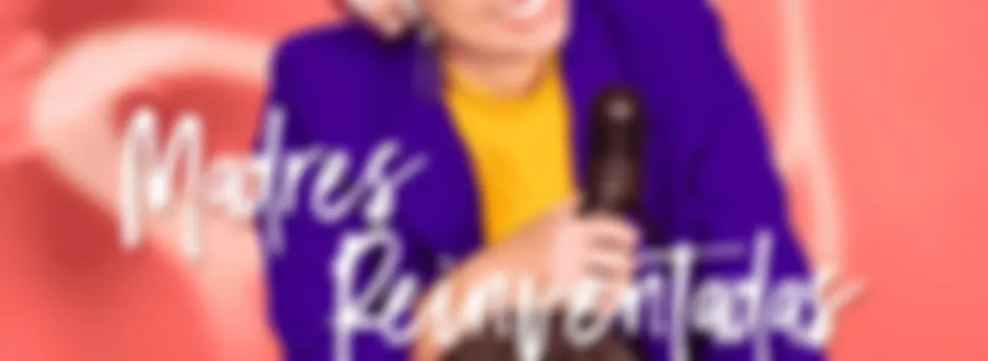 Madres Reinventadas