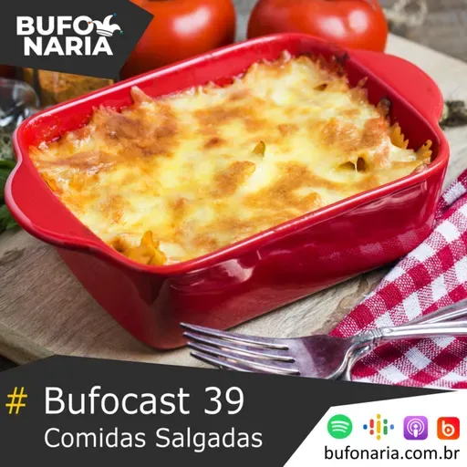 #Bufocast 39 - Comidas Salgadas