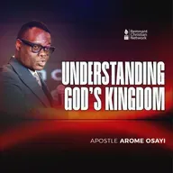 UNDERSTANDING GOD'S KINGDOM APOSTLE AROME OSAYI THE NEED FOR DISCERNMENT