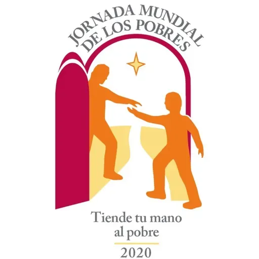 Domingo XXXIII T.O: IV Jornada Mundial de los Pobres “Tiende tu mano al pobre” (cf. Si 7,32)