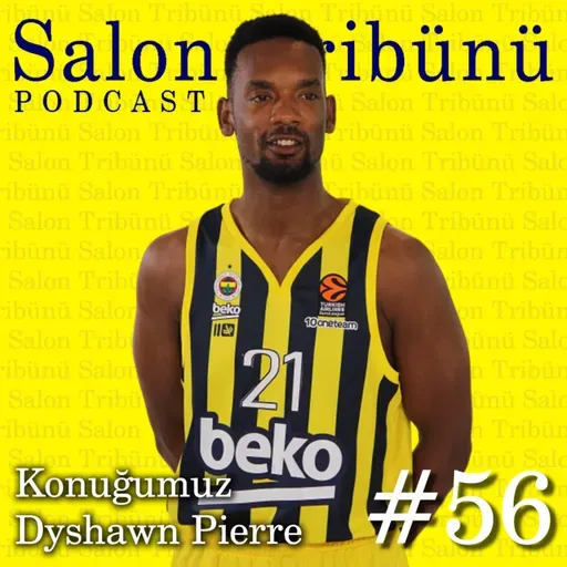 #56 - Konuğumuz Dyshawn Pierre (İngilizce)