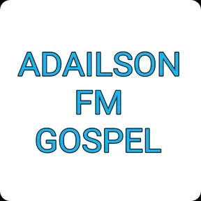 ADAILSON FM GOSPEL
