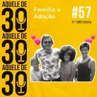 #57 - Família e Adoção com Papais a Bordo