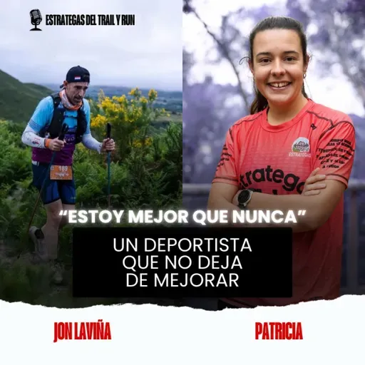 #231 "Estoy mejor que nunca". Un deportista que no deja de mejorar