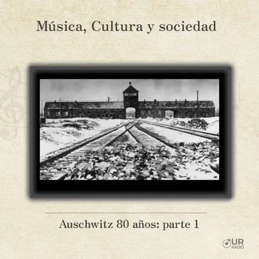 Auschwitz 80 años: parte 1