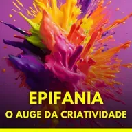151 Epifania: O auge da criatividade