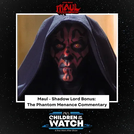 Maul - Shadow Lord Bonus: The Phantom Menace Commentary