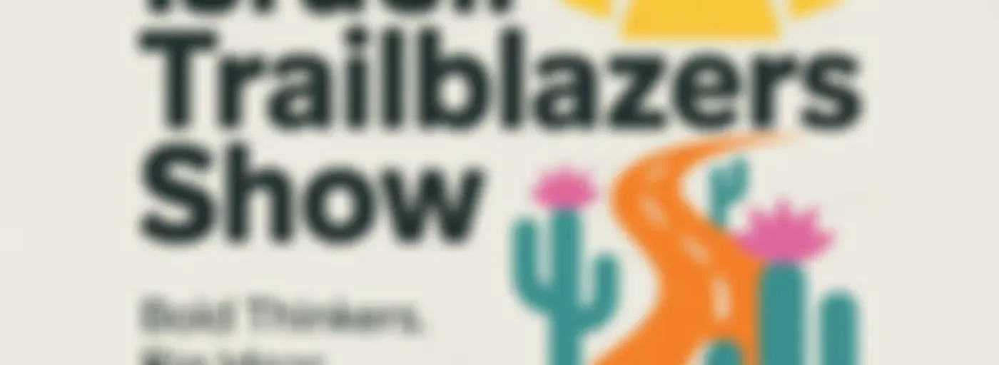 Israeli Trailblazers Show