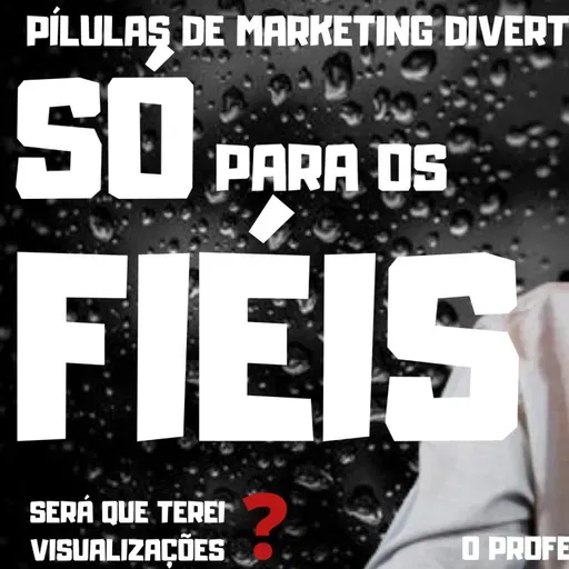 Só para os fiéis. Pós venda é muito mais que importante. Marketing Divertido com O Professor Lelé