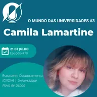 O mundo das universidades #3 - Camila Lamartine