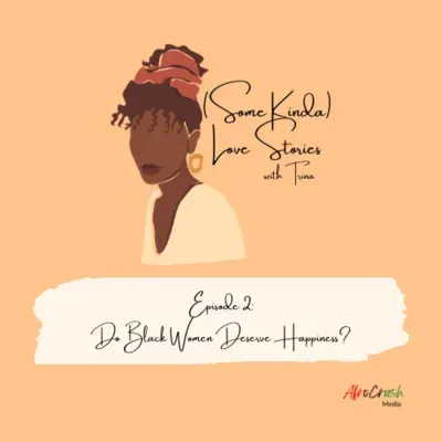 2- Do Black Women Deserve Happiness?
