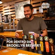 Por dentro da Brooklyn Brewery (NY) com Leandro Teixeira| Surra# 271
