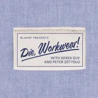 PATREON PREVIEW - Die, Workwear! - How To Build a Wardrobe Under...Part I