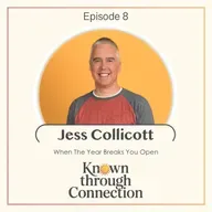 8: Jess Collicott · When the Year Breaks You Open