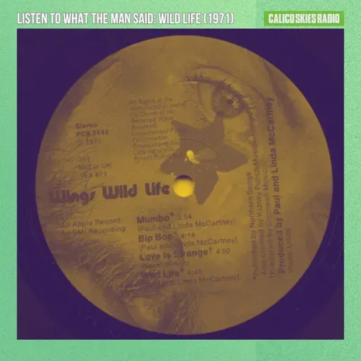 Listen To What The Man Said: Wild Life (1971)