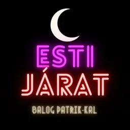 Esti Járat - Balog Patrik-kal