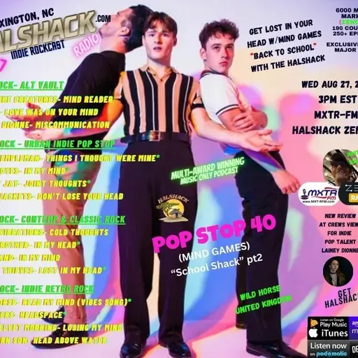 Episode 250: Halshack ep 40 (MIND GAMES)---POP STOP 40 ---MXTR-FM--- Aug 27, 2025--School Shack pt 2--theme about going back to school- hosted by Halshack