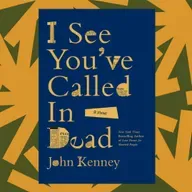 An obituary writer makes a grave error in John Kenney's 'I See You've Called in Dead'