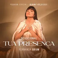 Tua Presença - Devocional | Álbum Milagre