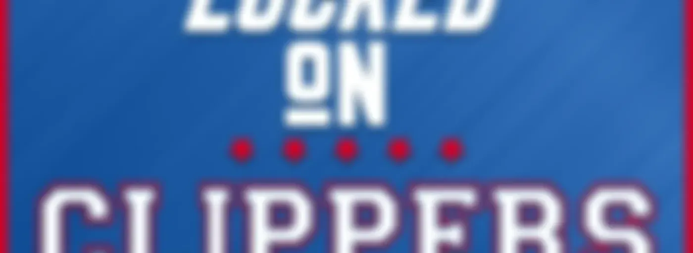 Locked On Clippers - Daily Podcast On The LA Clippers